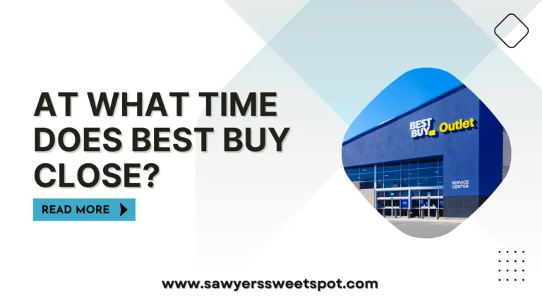 At What Time Does Best Buy Close?