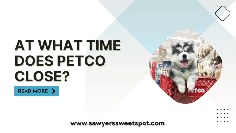 At What Time Does Petco Close?