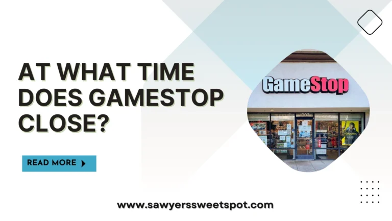 At What Time Does Gamestop Close?