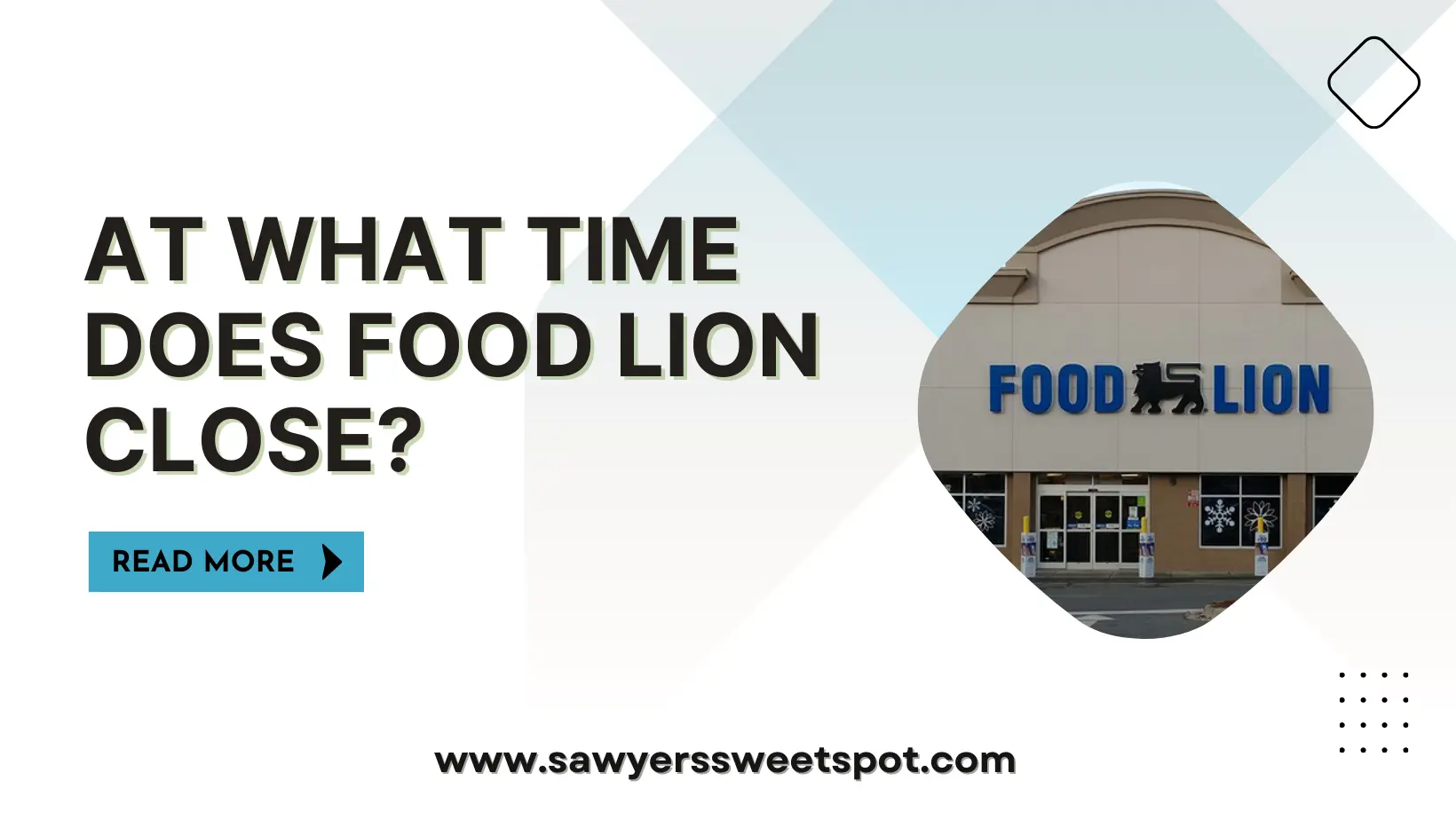 At What Time Does Food Lion Close?
