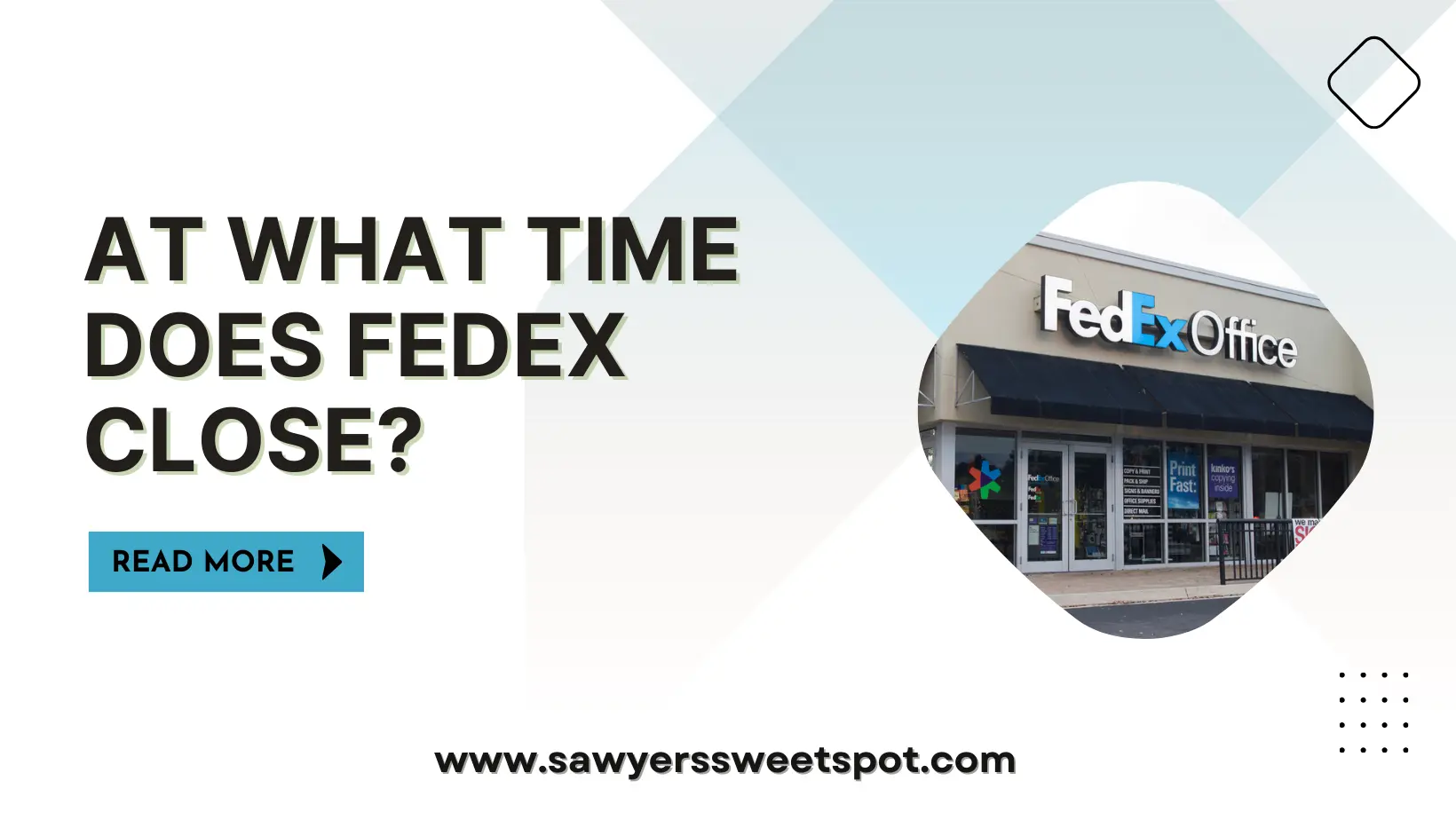 At What Time Does Fedex Close?