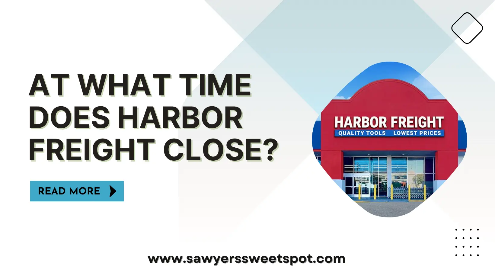 At What Time Does Harbor Freight Close?