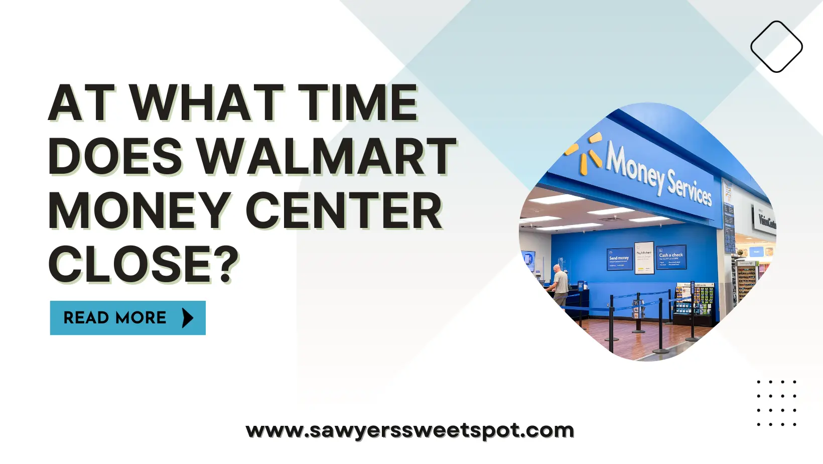 At What Time Does Walmart Money Center Close?