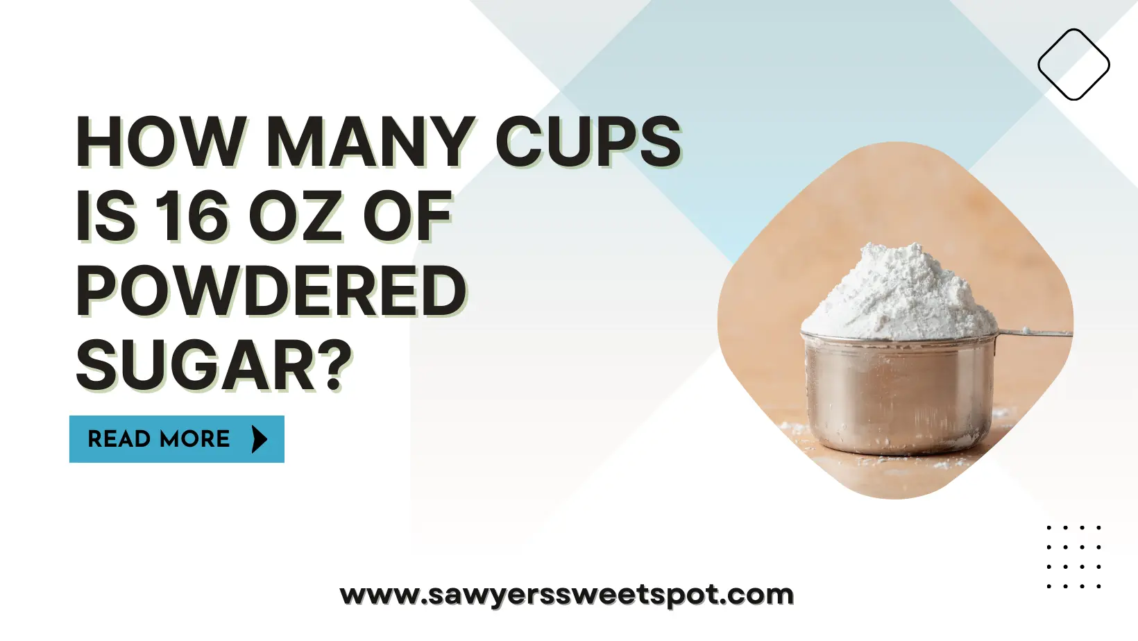 How Many Cups is 16 Oz of Powdered Sugar?
